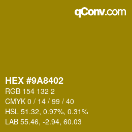 Color code: HEX #9A8402 | qconv.com