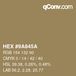カラーコード: HEX #9A845A | qconv.com