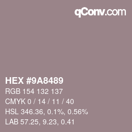 カラーコード: HEX #9A8489 | qconv.com