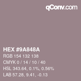 カラーコード: HEX #9A848A | qconv.com