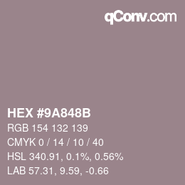 カラーコード: HEX #9A848B | qconv.com