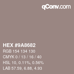 Color code: HEX #9A8682 | qconv.com