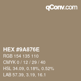 カラーコード: HEX #9A876E | qconv.com