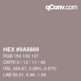 カラーコード: HEX #9A8889 | qconv.com