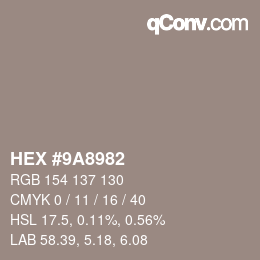 Color code: HEX #9A8982 | qconv.com