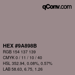 カラーコード: HEX #9A898B | qconv.com