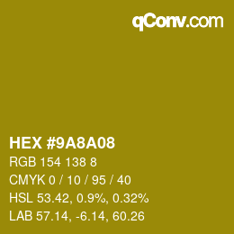 Color code: HEX #9A8A08 | qconv.com