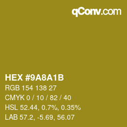カラーコード: HEX #9A8A1B | qconv.com