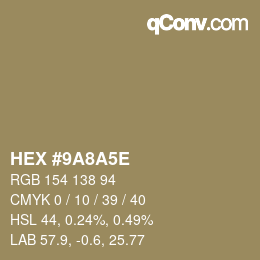 Code couleur: HEX #9A8A5E | qconv.com