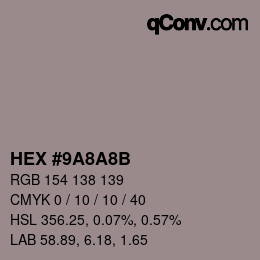 Farbcode: HEX #9A8A8B | qconv.com