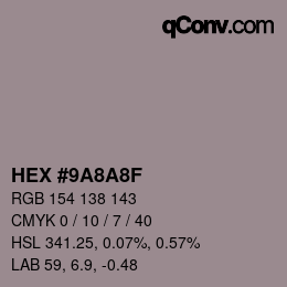 カラーコード: HEX #9A8A8F | qconv.com