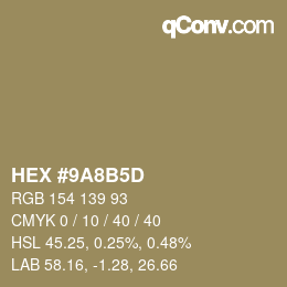 カラーコード: HEX #9A8B5D | qconv.com