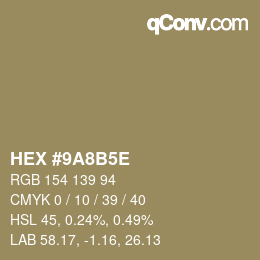 Farbcode: HEX #9A8B5E | qconv.com