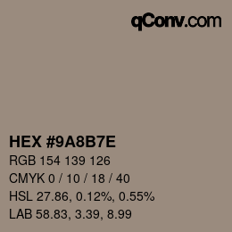Farbcode: HEX #9A8B7E | qconv.com