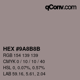 Color code: HEX #9A8B8B | qconv.com