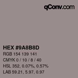 Color code: HEX #9A8B8D | qconv.com