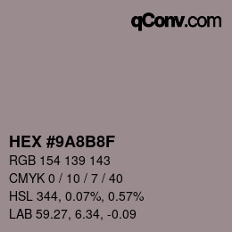 Color code: HEX #9A8B8F | qconv.com