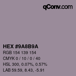 Color code: HEX #9A8B9A | qconv.com