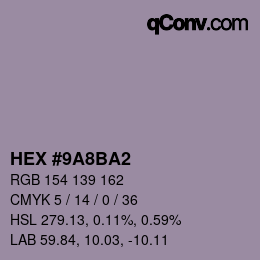 カラーコード: HEX #9A8BA2 | qconv.com