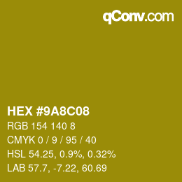 Color code: HEX #9A8C08 | qconv.com