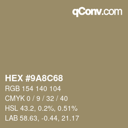 カラーコード: HEX #9A8C68 | qconv.com