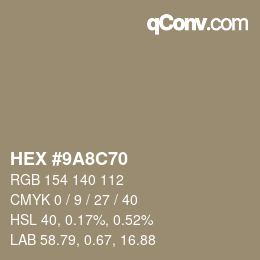 カラーコード: HEX #9A8C70 | qconv.com