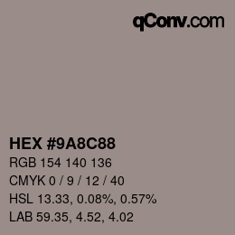 カラーコード: HEX #9A8C88 | qconv.com