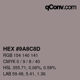 Código de color: HEX #9A8C8D | qconv.com