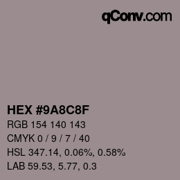 Color code: HEX #9A8C8F | qconv.com