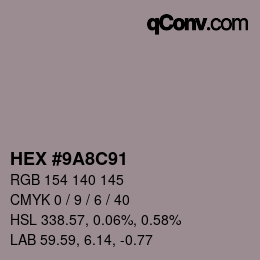 カラーコード: HEX #9A8C91 | qconv.com