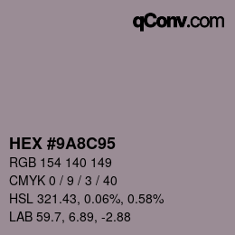 カラーコード: HEX #9A8C95 | qconv.com