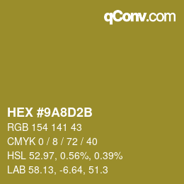 カラーコード: HEX #9A8D2B | qconv.com