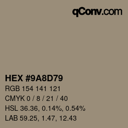 Color code: HEX #9A8D79 | qconv.com