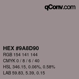 Color code: HEX #9A8D90 | qconv.com