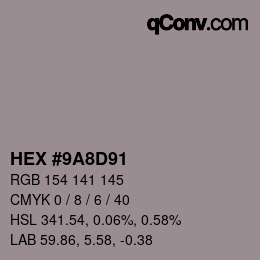 Color code: HEX #9A8D91 | qconv.com