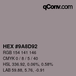 カラーコード: HEX #9A8D92 | qconv.com