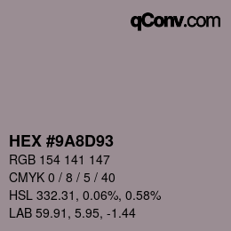 Color code: HEX #9A8D93 | qconv.com