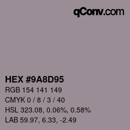 カラーコード: HEX #9A8D95 | qconv.com