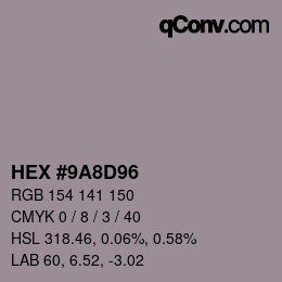 Color code: HEX #9A8D96 | qconv.com
