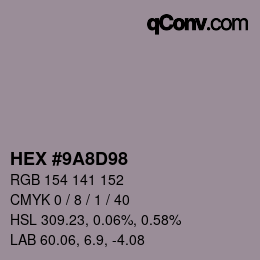 Color code: HEX #9A8D98 | qconv.com