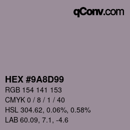 Color code: HEX #9A8D99 | qconv.com