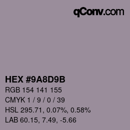 Farbcode: HEX #9A8D9B | qconv.com