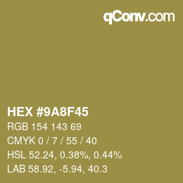 カラーコード: HEX #9A8F45 | qconv.com