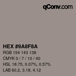 カラーコード: HEX #9A8F8A | qconv.com