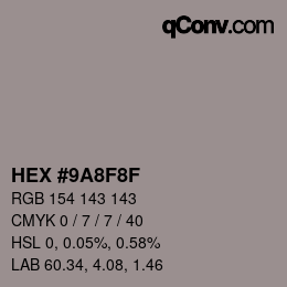 Color code: HEX #9A8F8F | qconv.com