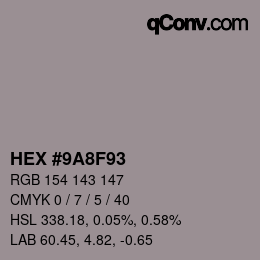 カラーコード: HEX #9A8F93 | qconv.com