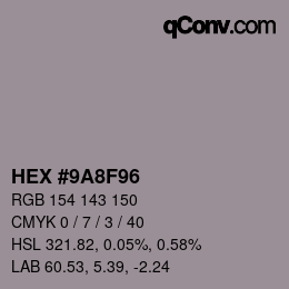 Farbcode: HEX #9A8F96 | qconv.com