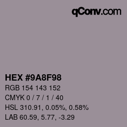 Color code: HEX #9A8F98 | qconv.com