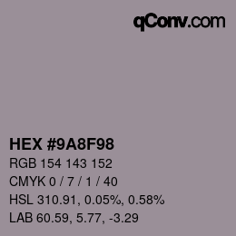 カラーコード: HEX #9A8F98 | qconv.com