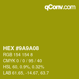 Color code: HEX #9A9A08 | qconv.com
